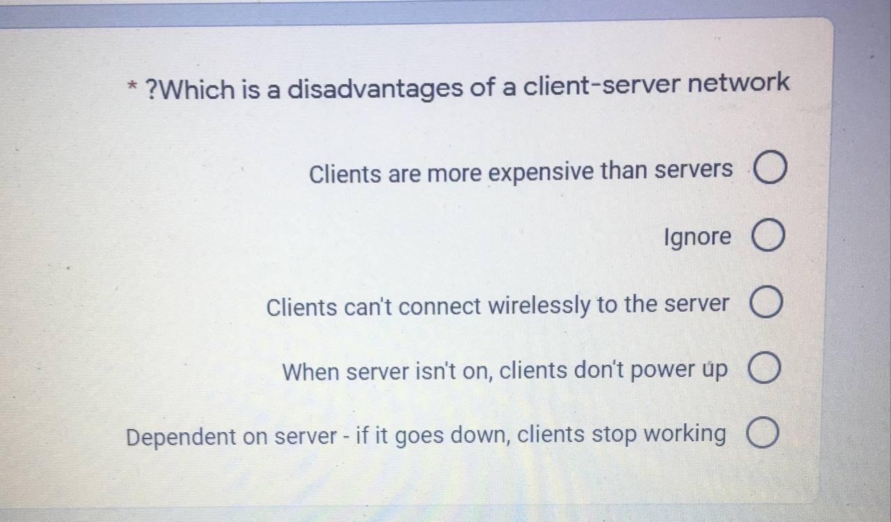 Solved * ?Which is a disadvantages of a client-server | Chegg.com