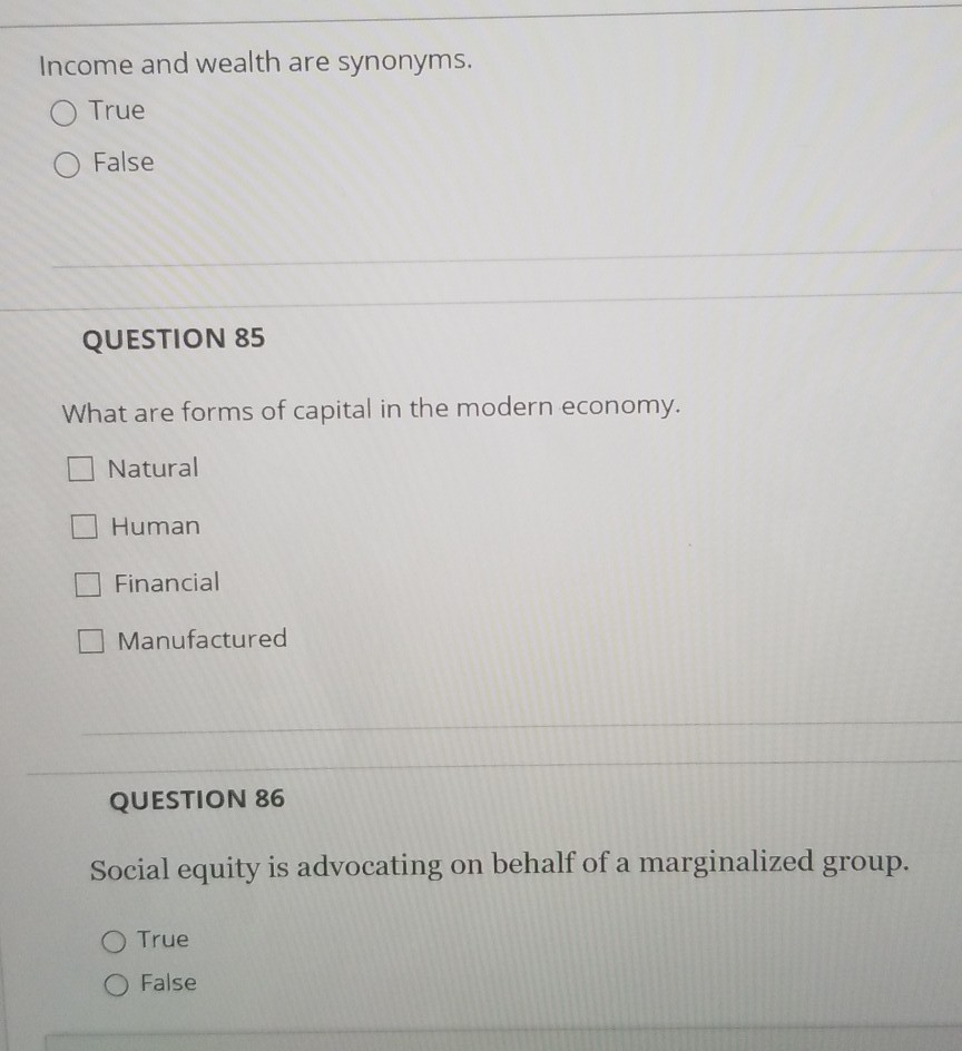 Solved Income And Wealth Are Synonyms O True O False Chegg