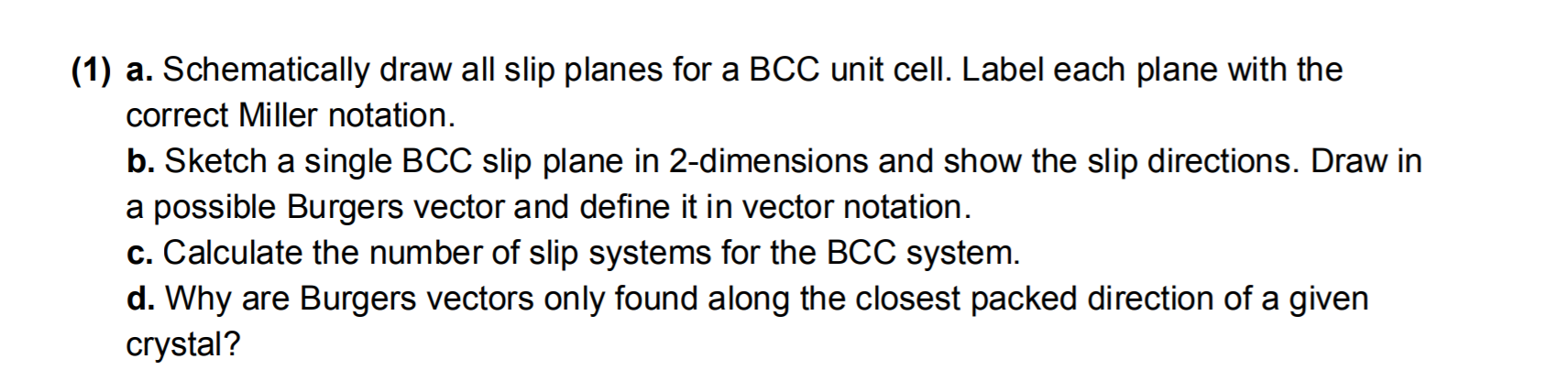 Solved (1) a. Schematically draw all slip planes for a BCC | Chegg.com