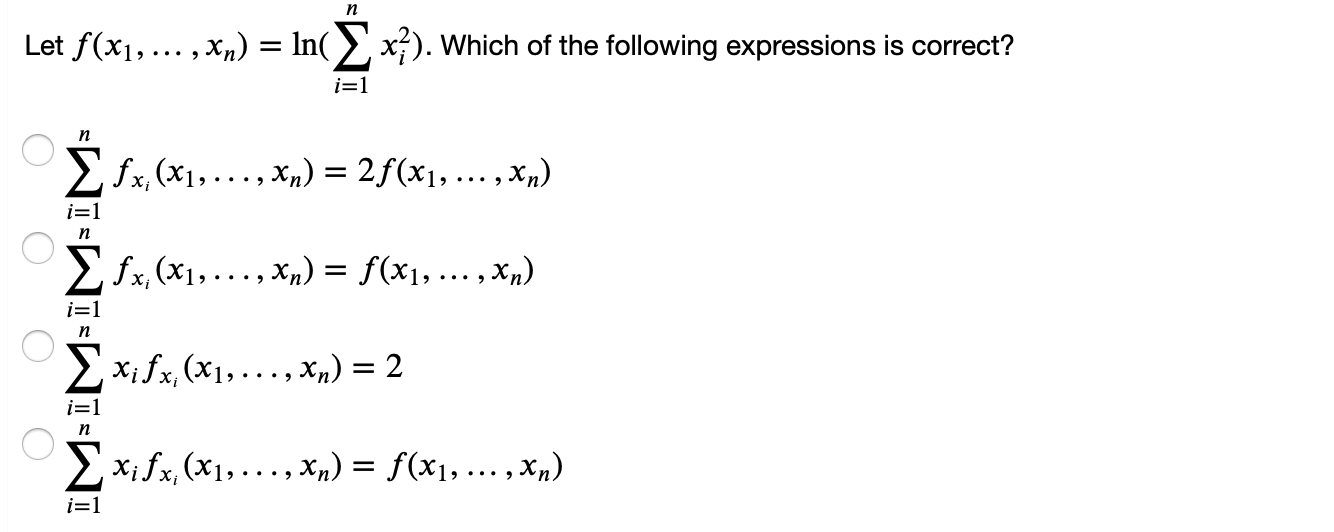 Solved Let 𝑓(𝑥1,…,𝑥𝑛)=ln(∑𝑖=1𝑛𝑥2𝑖) f ( x 1 , … , x n | Chegg.com