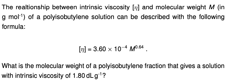 Solved The realtionship between intrinsic viscosity [n] and | Chegg.com