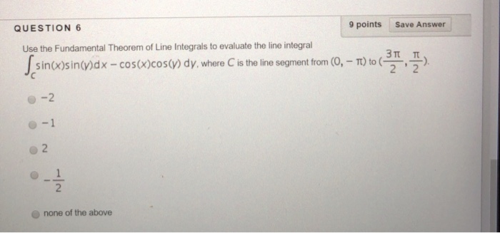Solved QUESTION 6 9 points Save Answer Use the Fundamental | Chegg.com