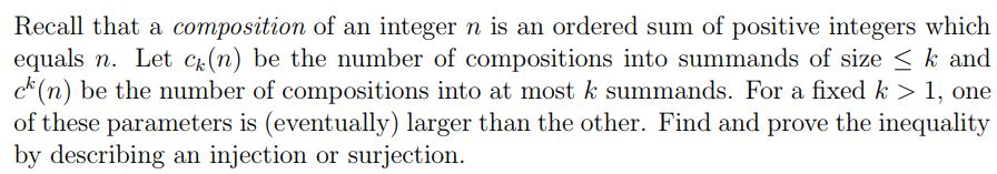 Solved Recall that a composition of an integer n is an | Chegg.com