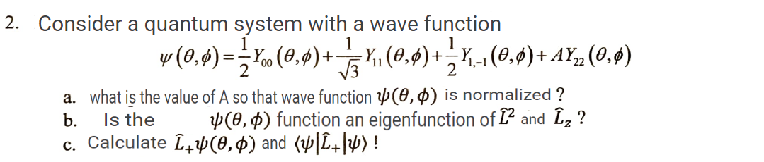Solved 2. Consider a quantum system with a wave function | Chegg.com