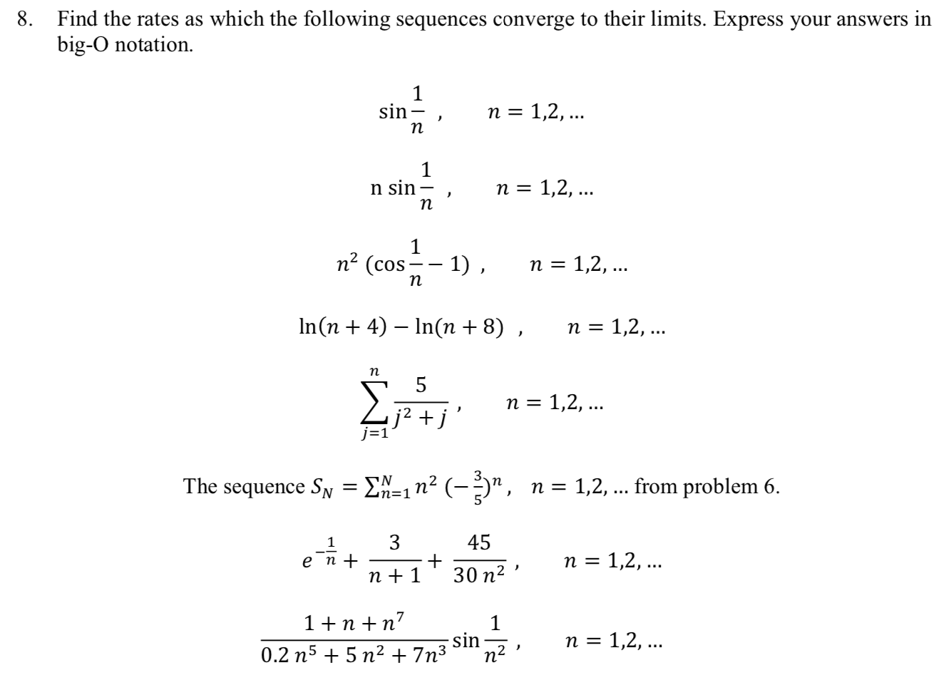 8. Find the rates as which the following sequences | Chegg.com