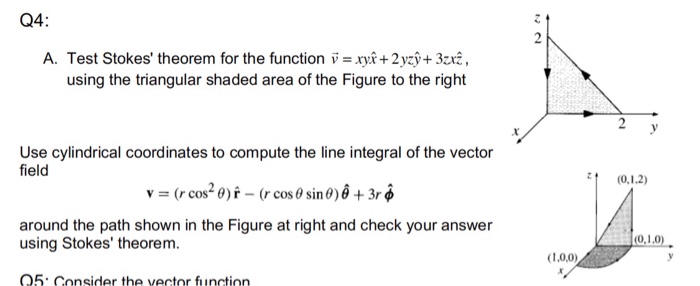 Solved Q4: A. Test Stokes' theorem for the function v = xyx | Chegg.com