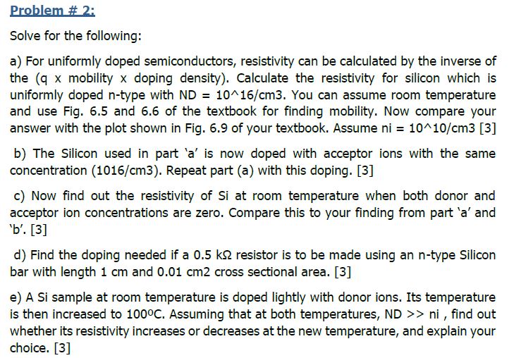 Solved a) For uniformly doped semiconductors, resistivity | Chegg.com