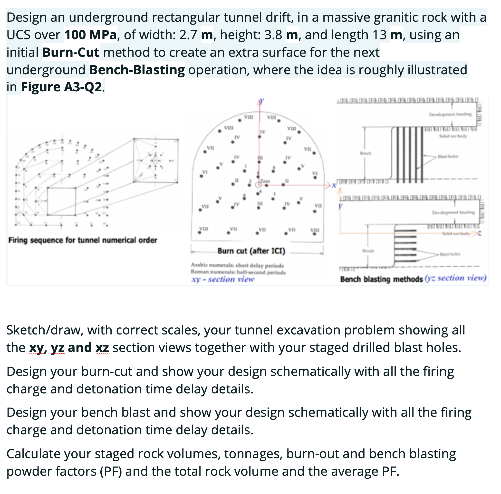 Design an underground rectangular tunnel drift, in a massive granitic rock with a UCS over \( 100 \mathrm{MPa} \), of width: