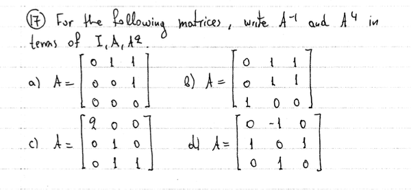 Solved (7) For the terms of I, A, A2 following matrices, | Chegg.com