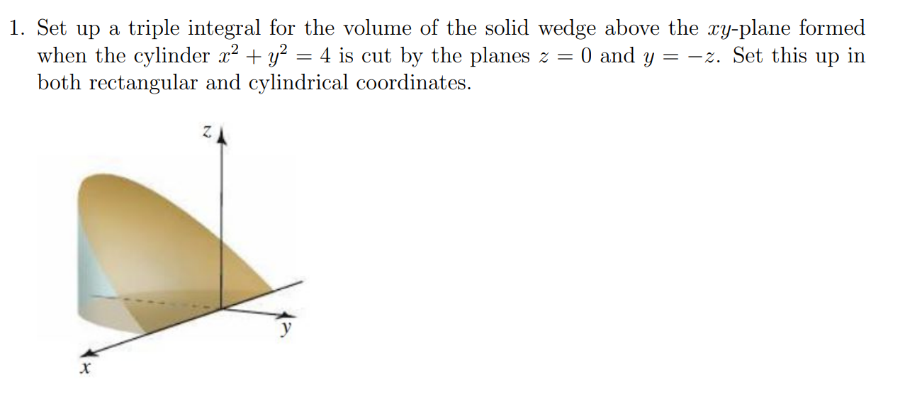 Solved 1 Set Up A Triple Integral For The Volume Of The Chegg Com