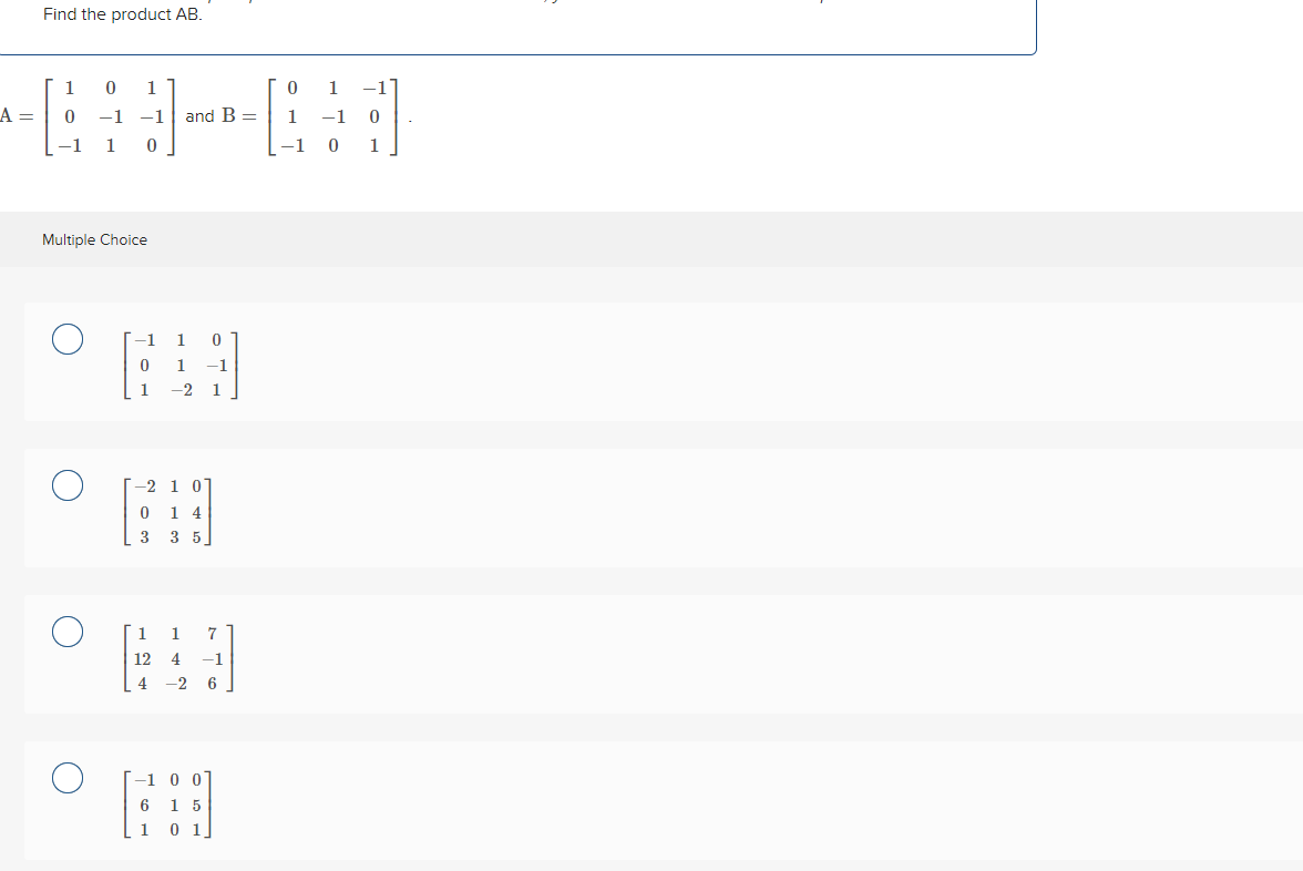 Solved Find The Product AB. 1 0 1 0 1 A= 0 -1 And B- -1 0 1 | Chegg.com