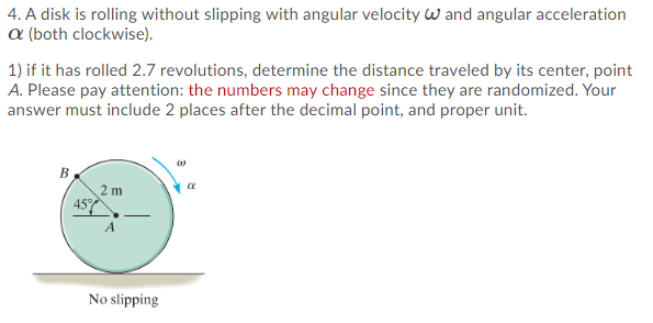 Solved 4. A disk is rolling without slipping with angular | Chegg.com