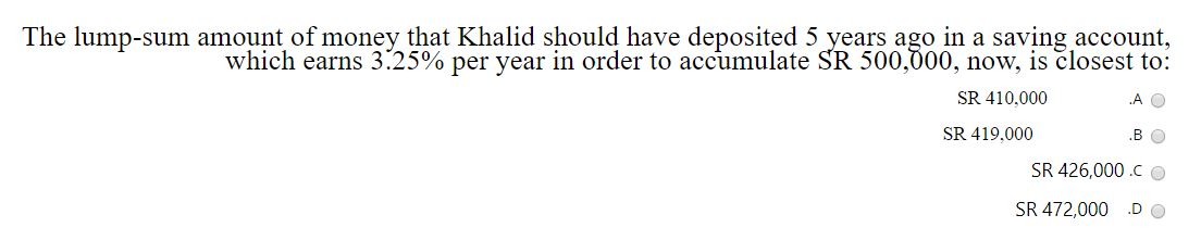 Solved The lump-sum amount of money that Khalid should have | Chegg.com