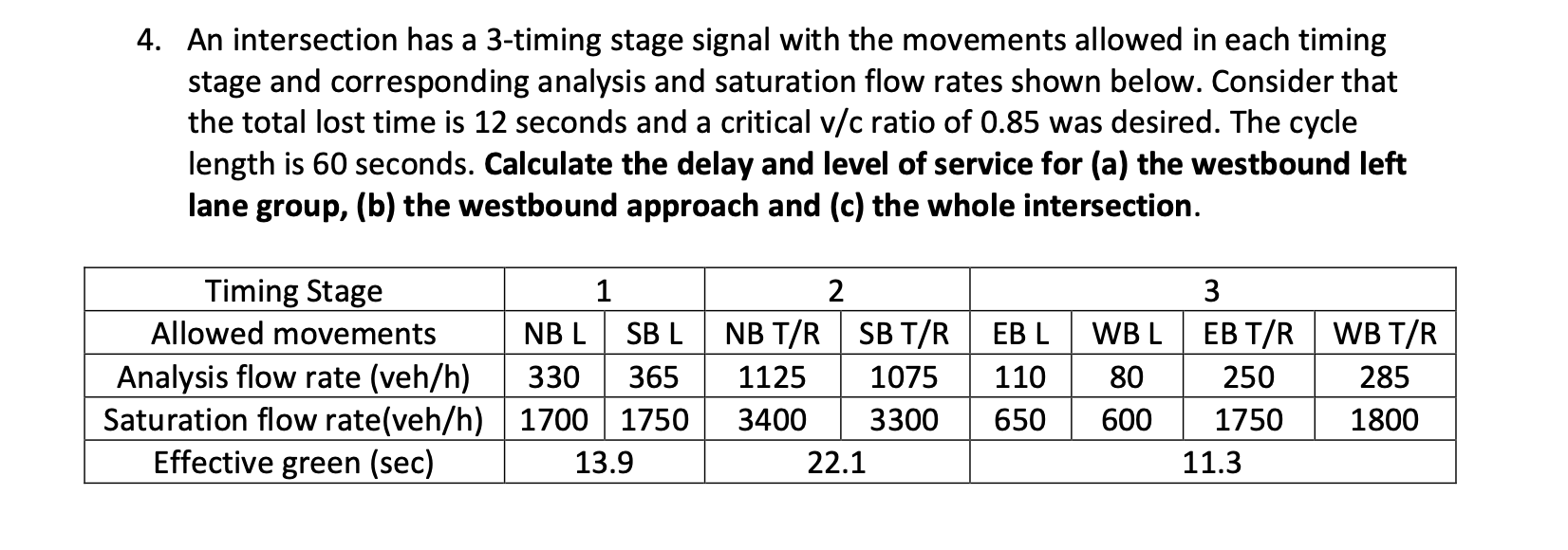 Solved 4. An Intersection Has A 3-timing Stage Signal With | Chegg.com