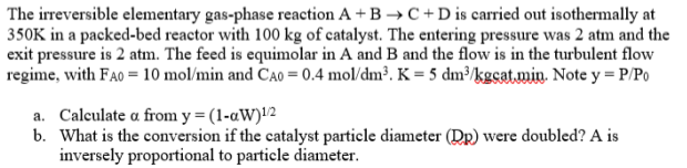 Solved The Irreversible Elementary Gas-phase Reaction | Chegg.com