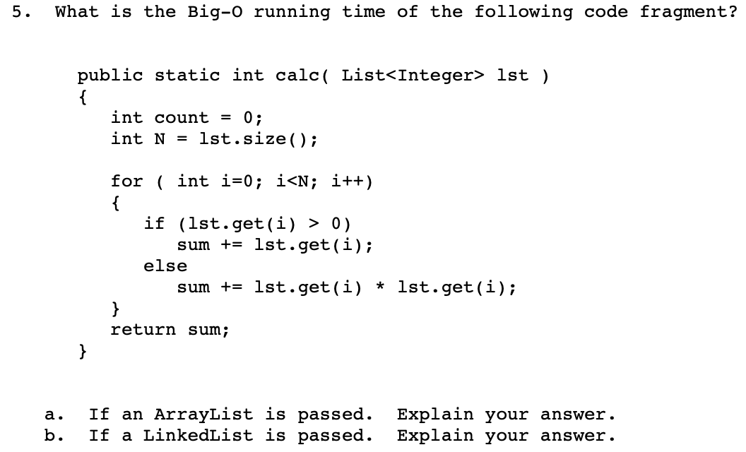 Solved 4. What is the Bigo running time of the following