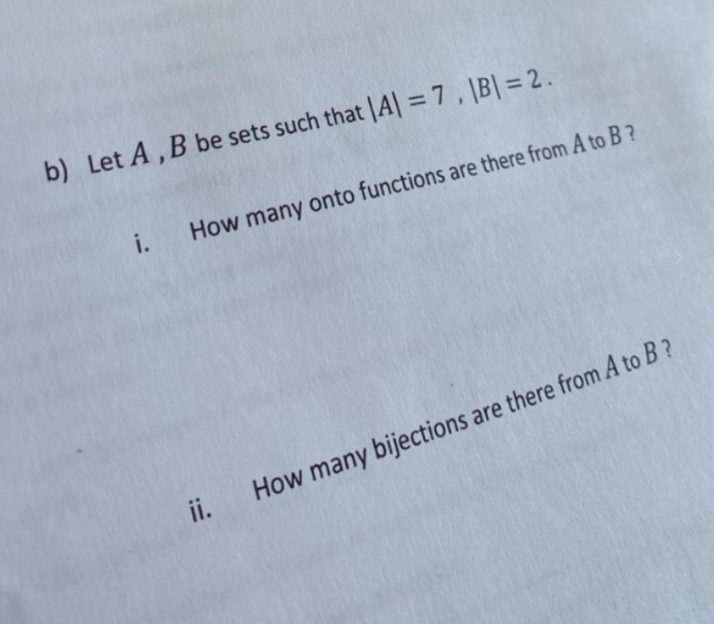 Solved B) Let A ,B Be Sets Such That|A| = 7,\B1 = 2. I. How | Chegg.com