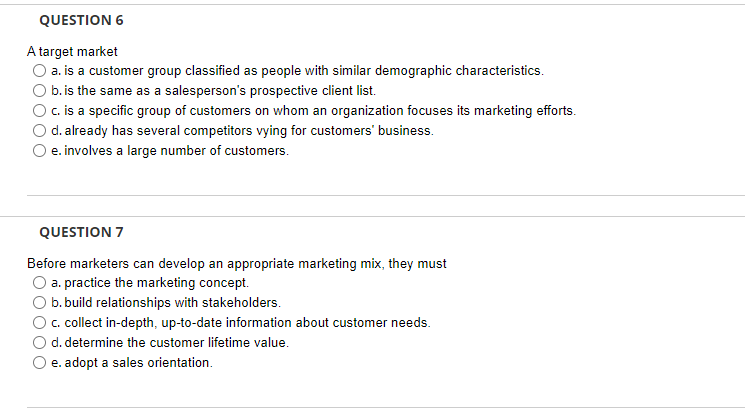 QUESTION 6 A target market a. is a customer group | Chegg.com