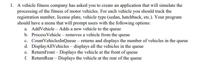 Solved 1. A vehicle fitness company has asked you to create | Chegg.com