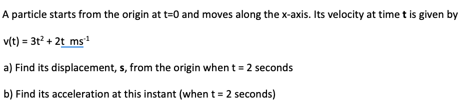 Solved A particle starts from the origin at t=0 and moves | Chegg.com