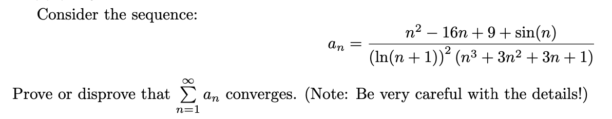 Solved an = Consider the sequence: n2 – 16n + 9 + sin(n) | Chegg.com