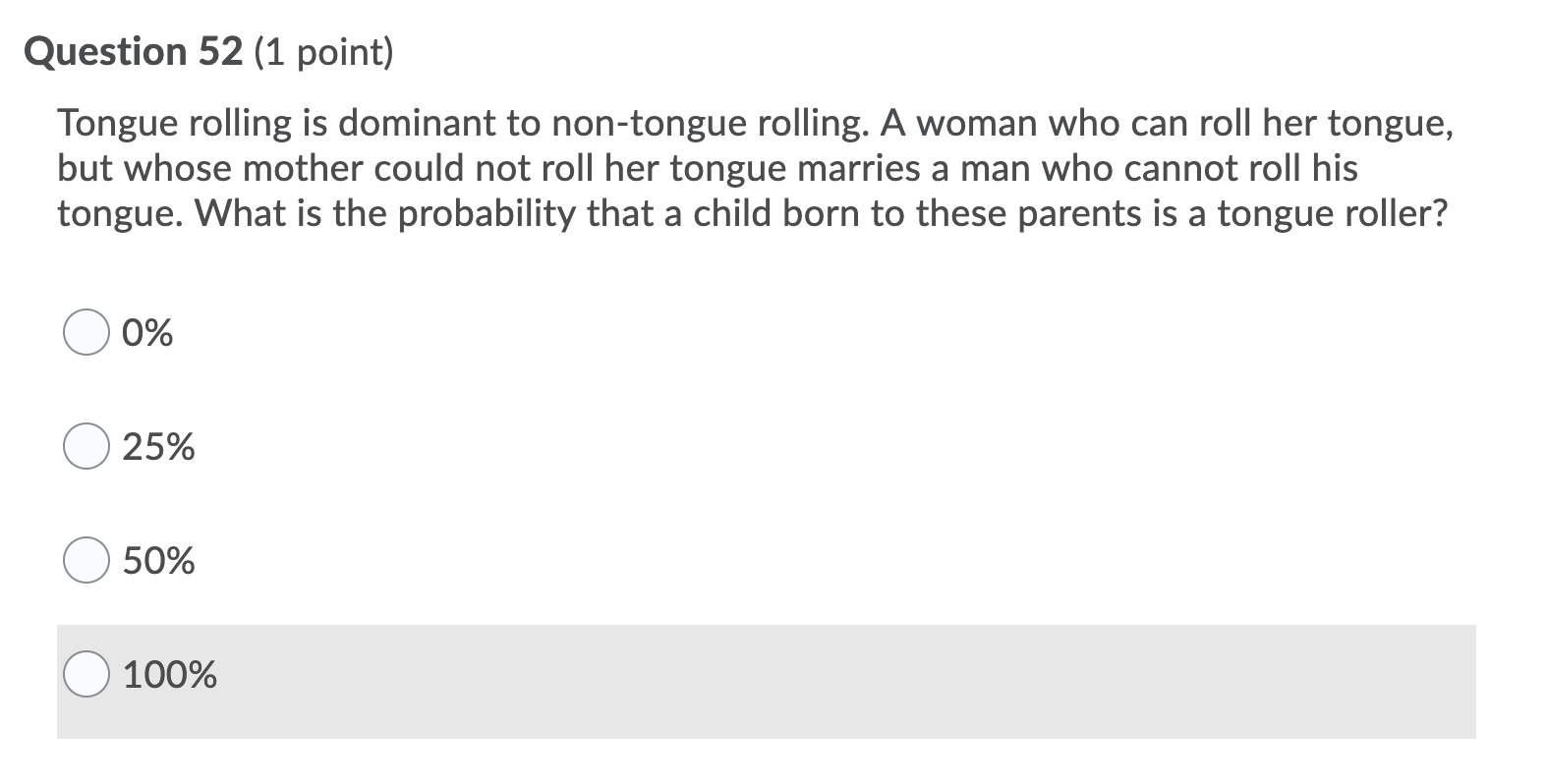 Solved Question 52 (1 point) Tongue rolling is dominant to