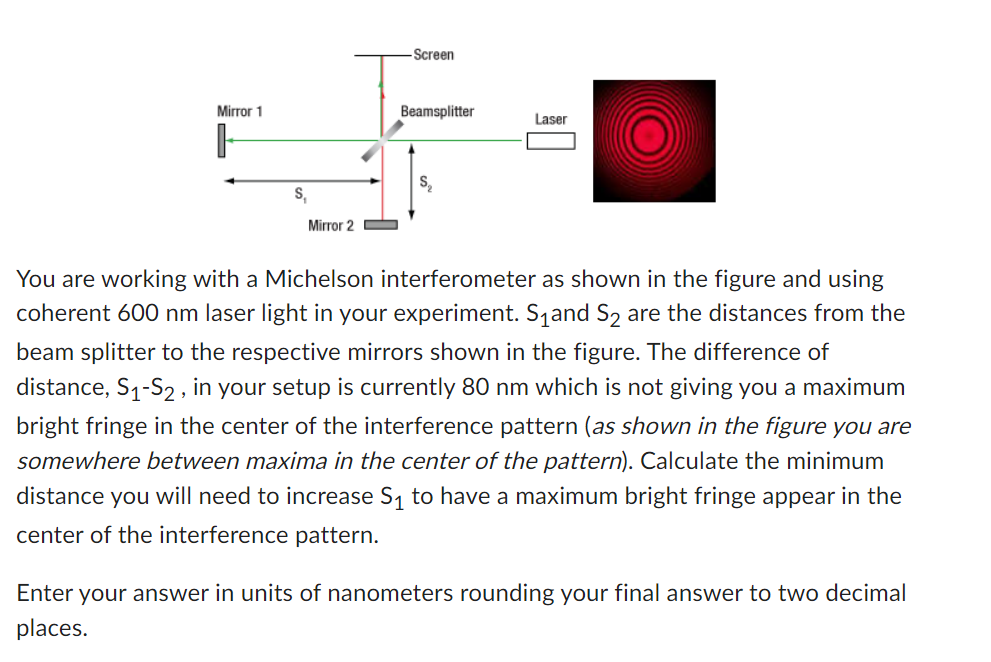 Solved You are working with a Michelson interferometer as | Chegg.com