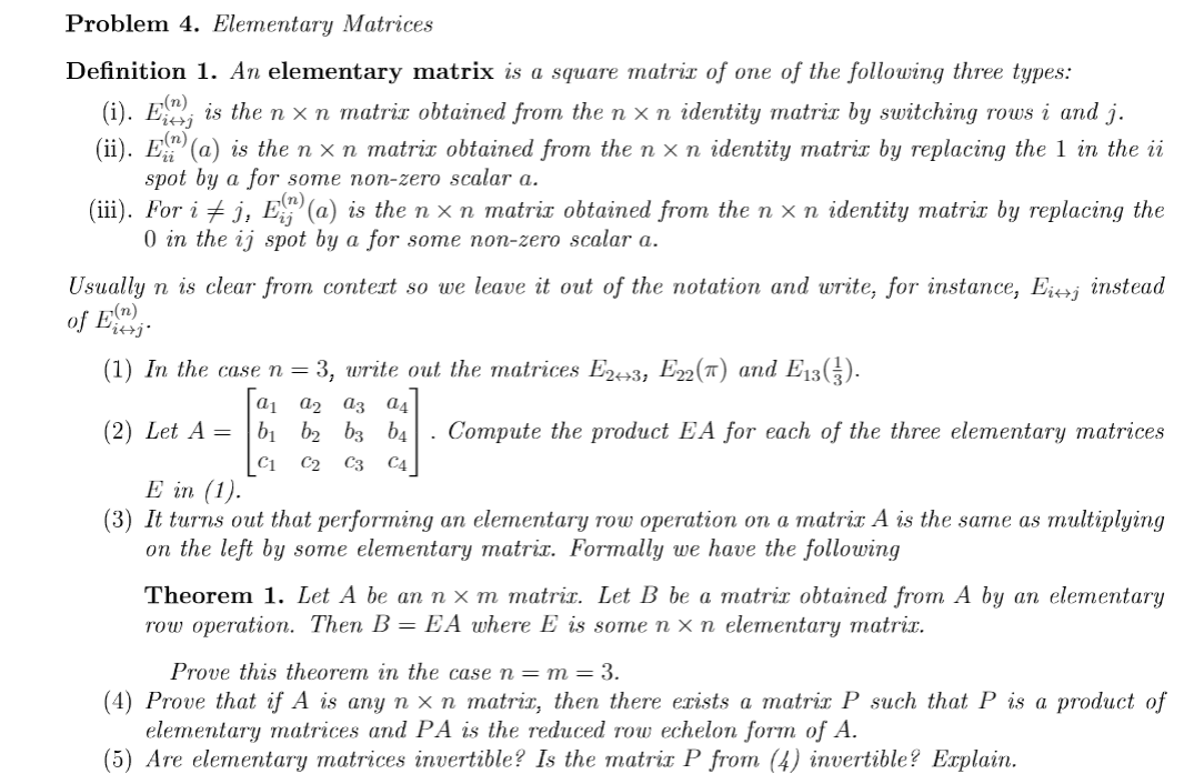 Solved Problem 4. Elementary Matrices Definition 1. An Chegg