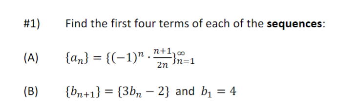 Solved #1) Find the first four terms of each of the | Chegg.com