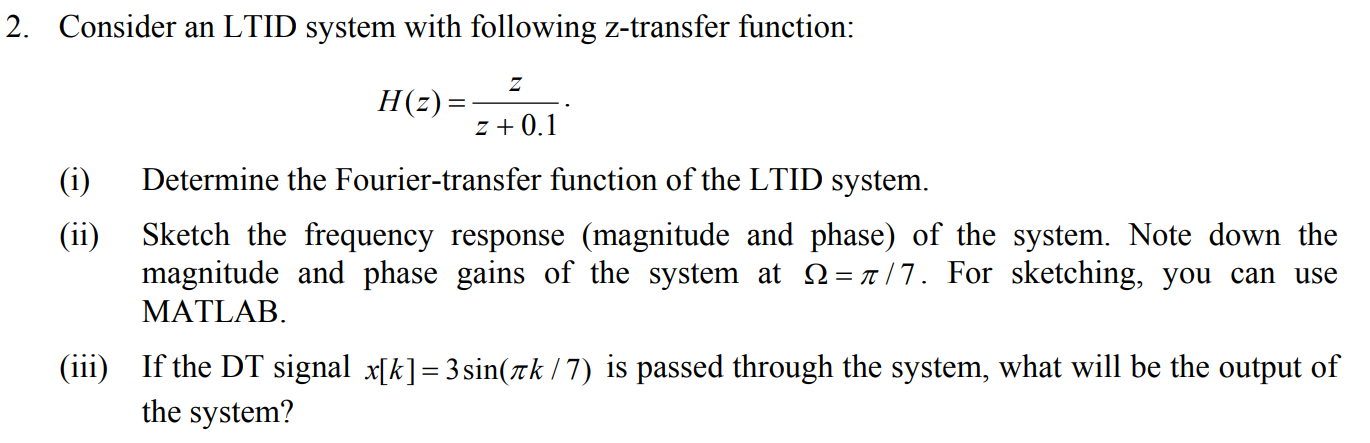 Solved 2 Consider An Ltid System With Following Z Transfer