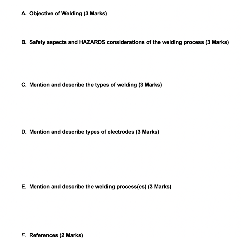 Welding Types Report Examples Solved A. Objective of Welding (3 Marks) B. Safety aspects | Chegg.com