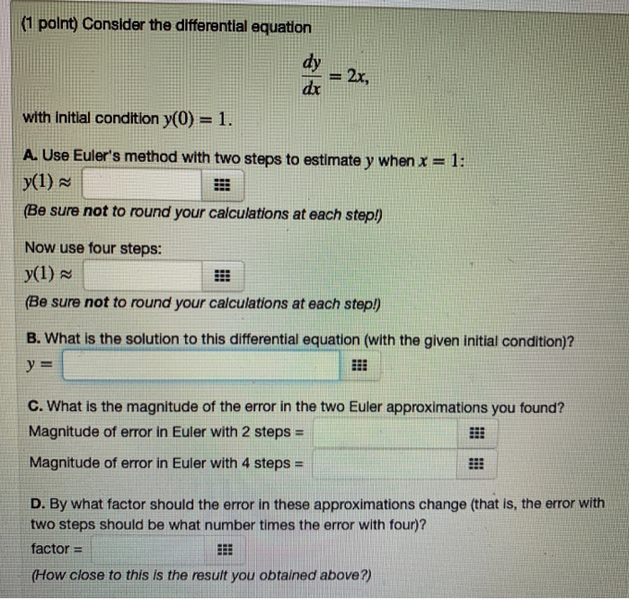 Solved (1 point) Consider the differential equation dy - 2x, | Chegg.com