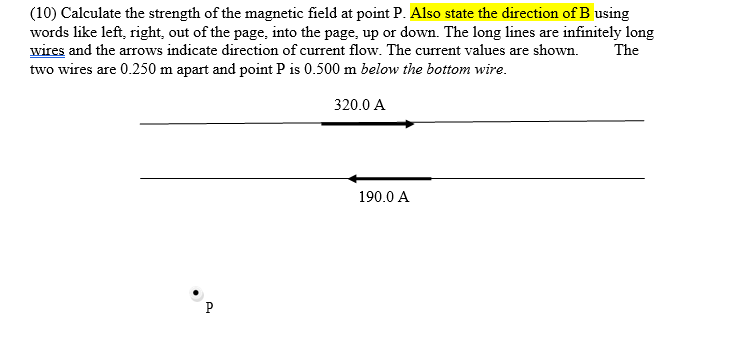 Solved (10) Calculate the strength of the magnetic field at | Chegg.com