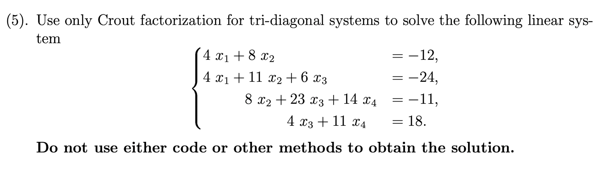 Solved Use only Crout factorization for tri-diagonal systems | Chegg.com