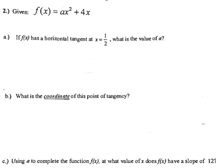 Solved 2.) Given f(x)=ax2+4x a.) If f(x) has a horizontal