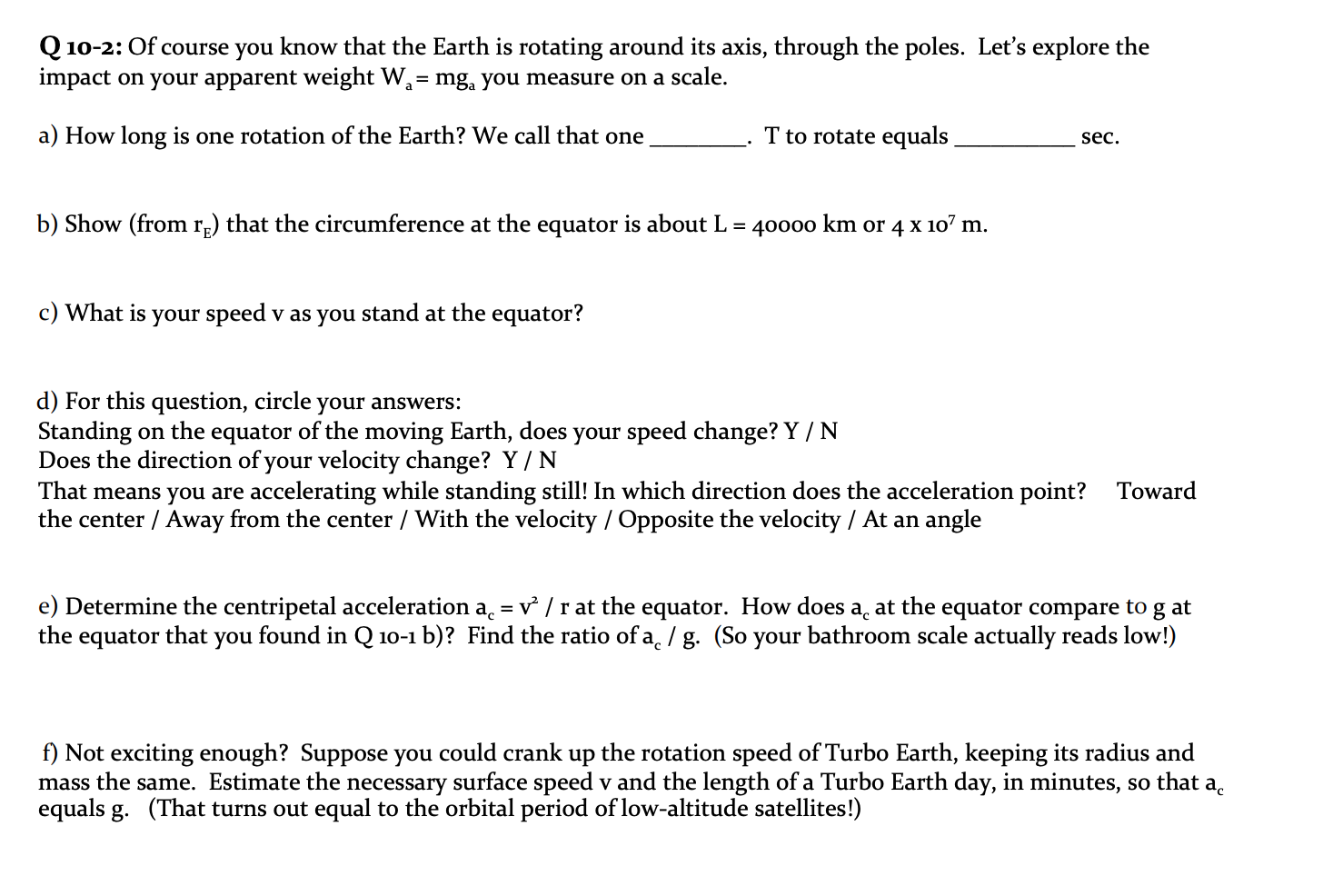 Solved Q 10 2 Of Course You Know That The Earth Is Rotat Chegg Com