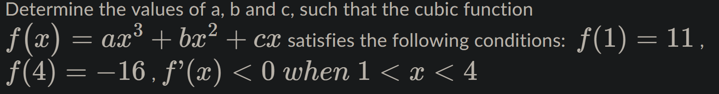 Determine the values of a, b and c, such that the | Chegg.com