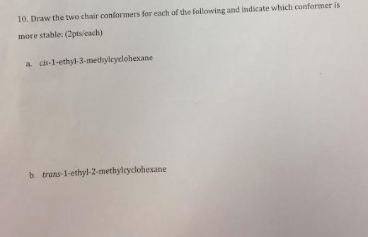 Solved 10. Draw the two chair conformers for each of the | Chegg.com