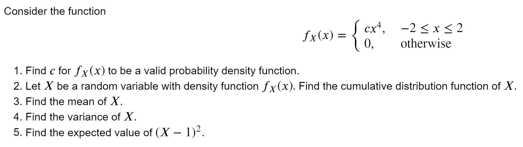 Solved Consider The Function Fxx Cx40−2≤x≤2 Otherwise 4698