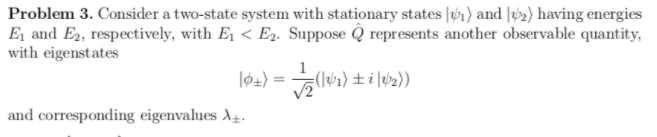 Solved Problem 3. Consider a two-state system with | Chegg.com