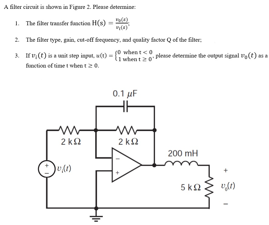 Solved A filter circuit is shown in Figure 2. Please