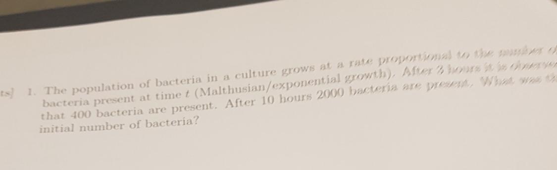 Solved 1. The population of bacteria in a culture grows at a | Chegg.com