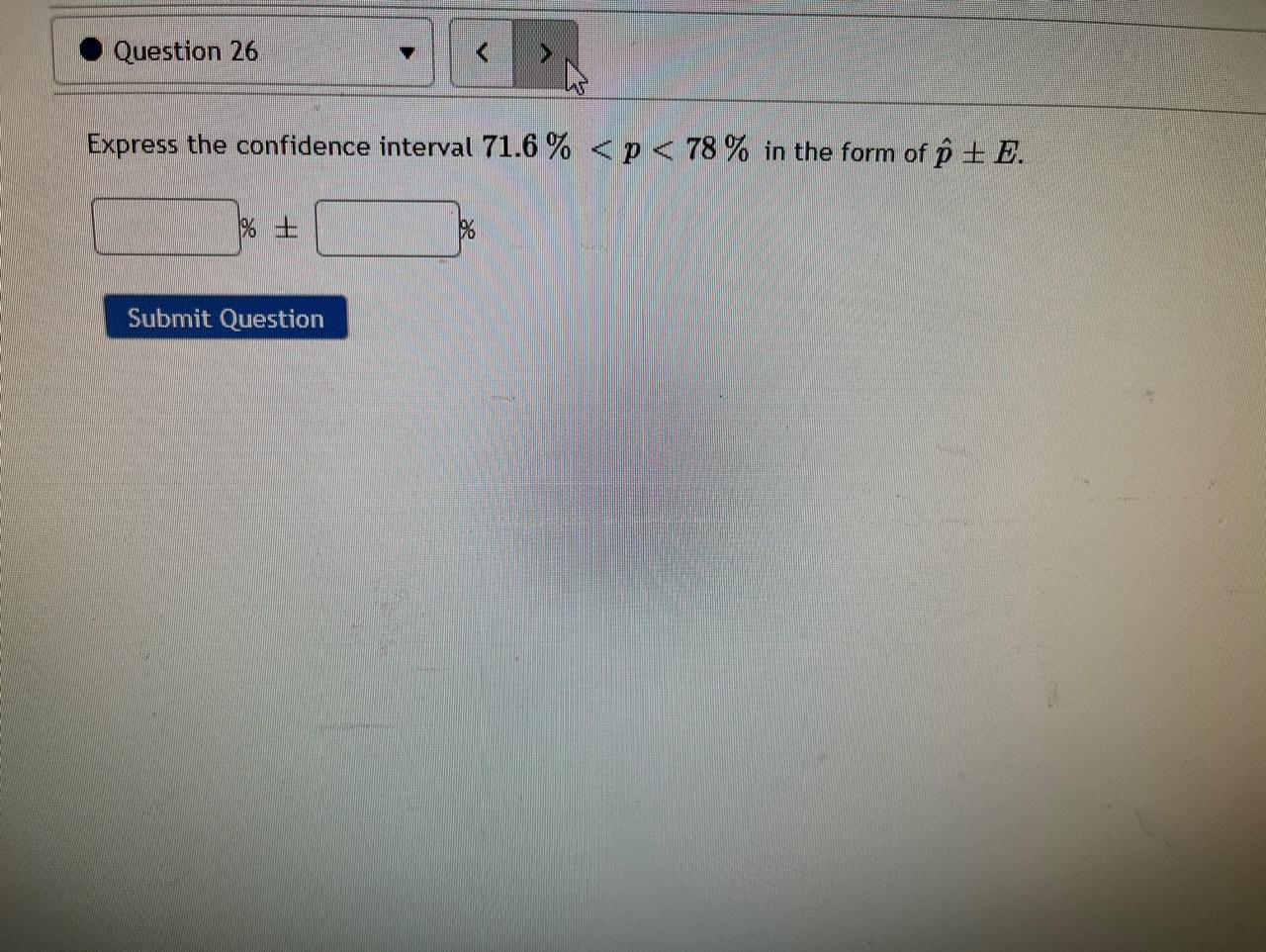 Solved Express the confidence interval 71.6% | Chegg.com