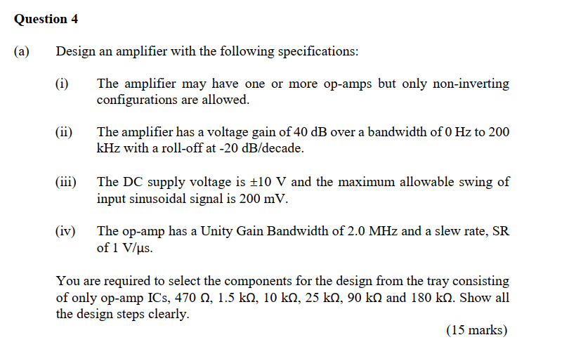 Question 4 (a) Design an amplifier with the following | Chegg.com