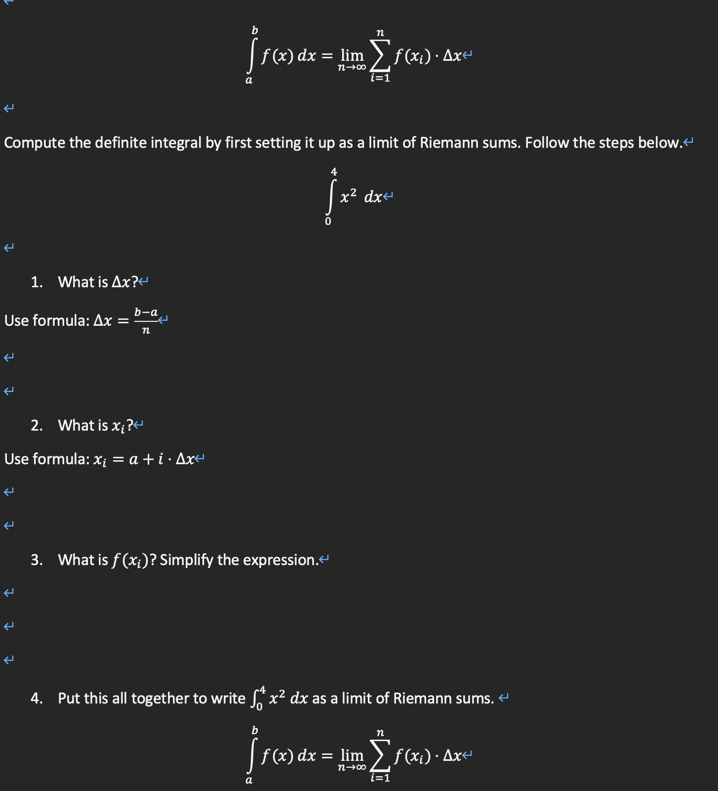 Solved ∫abf(x)dx=limn→∞∑i=1nf(xi)*ΔxCompute the definite | Chegg.com