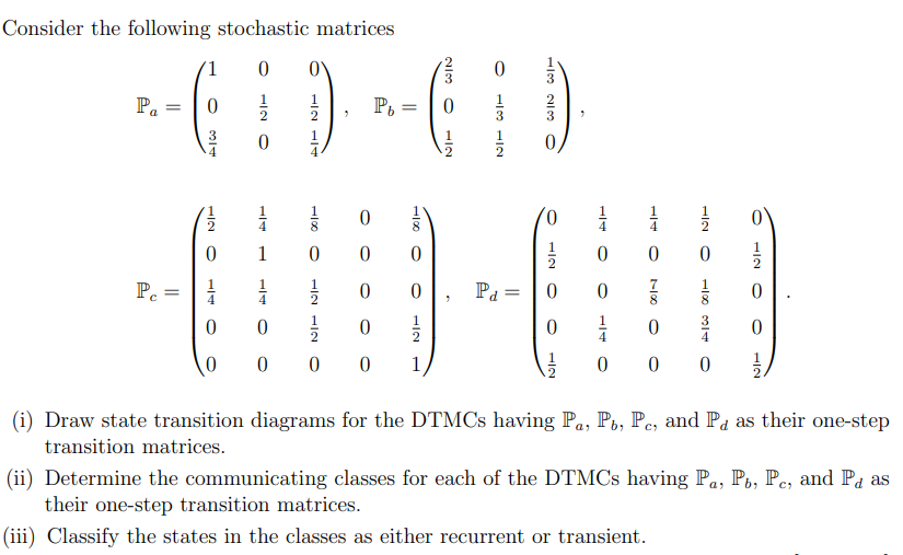 Solved Consider The Following Stochastic Matrices | Chegg.com