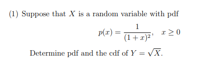 Solved (1) Suppose that X is a random variable with pdf 1 > | Chegg.com