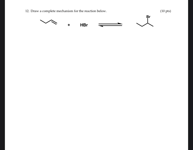 Solved 12. Draw a complete mechanism for the reaction below. | Chegg.com