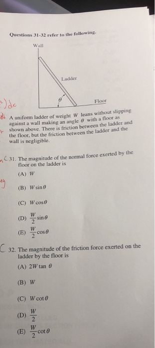 Solved Questions 31-32 refer to the following. Wall Ladder | Chegg.com