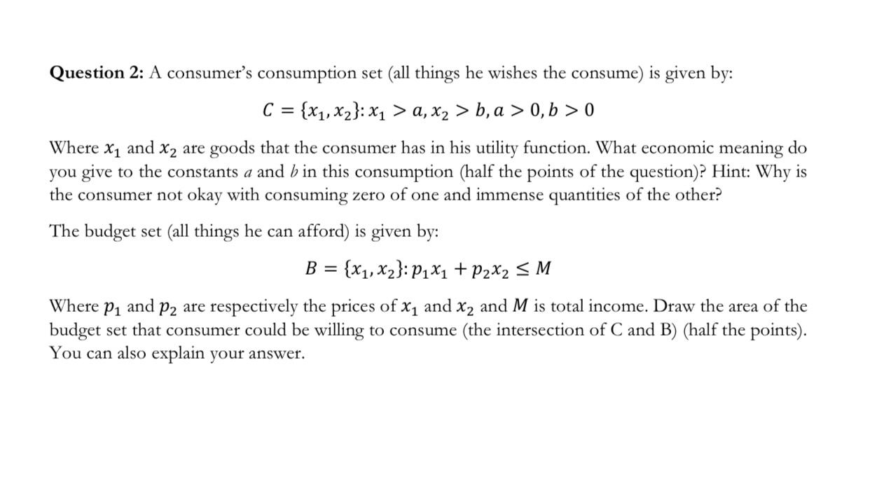Solved Question 2: A consumer's consumption set (all things | Chegg.com